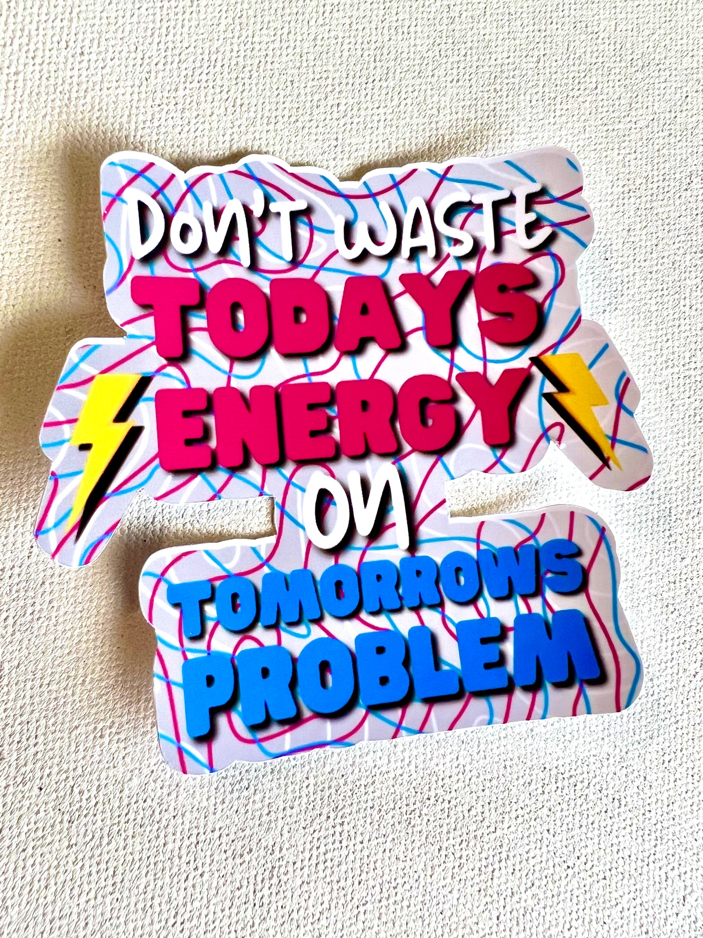 Don’t waste today Decal