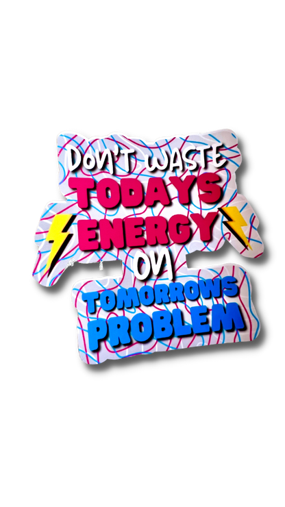 Don’t waste today Decal